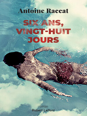 cover image of Six ans, vingt-huit jours